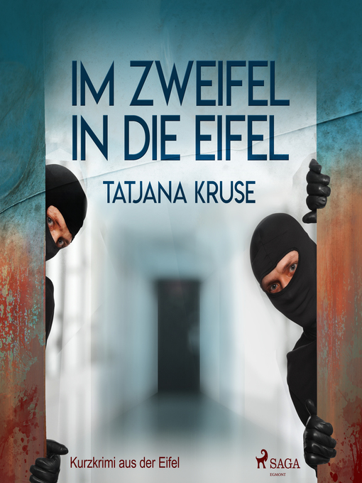 Title details for Im Zweifel in die Eifel--Kurzkrimi aus der Eifel by Tatjana Kruse - Available